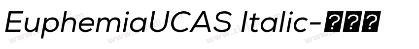 EuphemiaUCAS Italic字体转换